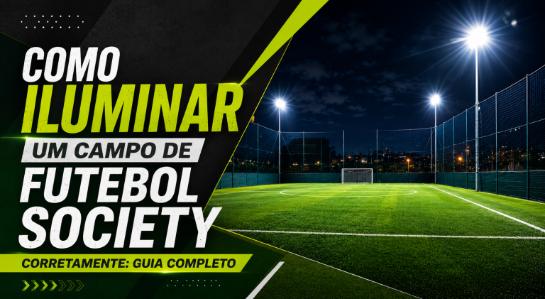 Como-Iluminar-um-Campo-de-Futebol-Society-Corretamente
