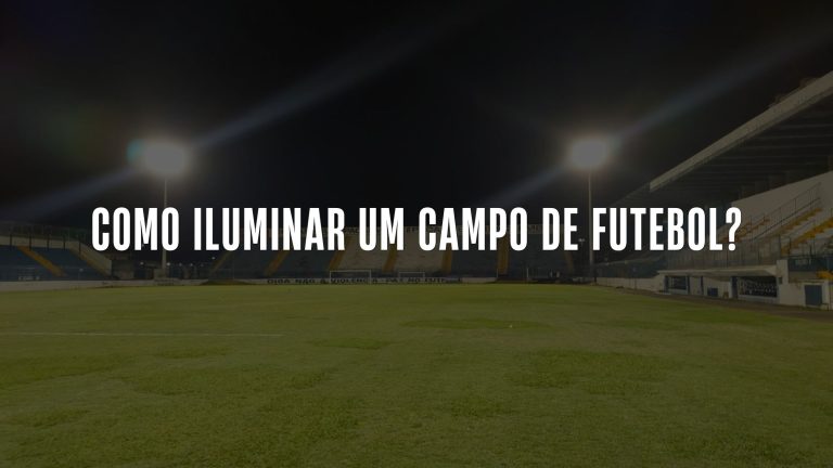 como iluminar um campo de futebol?