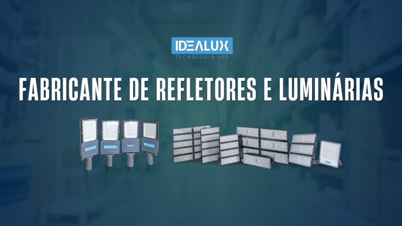 Fabricante de refletores e luminárias Idealux