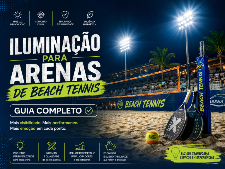 Iluminação para Arenas de Beach Tennis Guia Completo