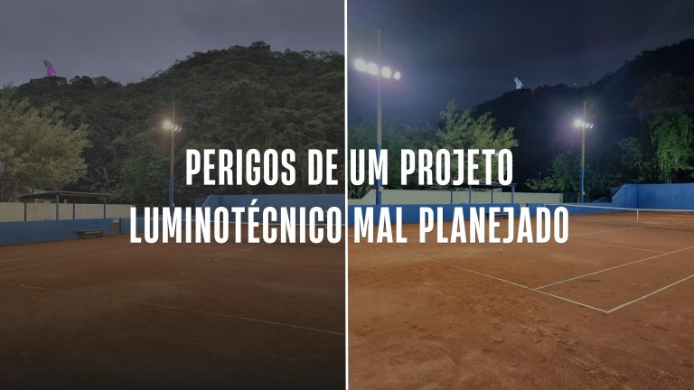 Perigos de um Projeto Luminotécnico Mal Planejado