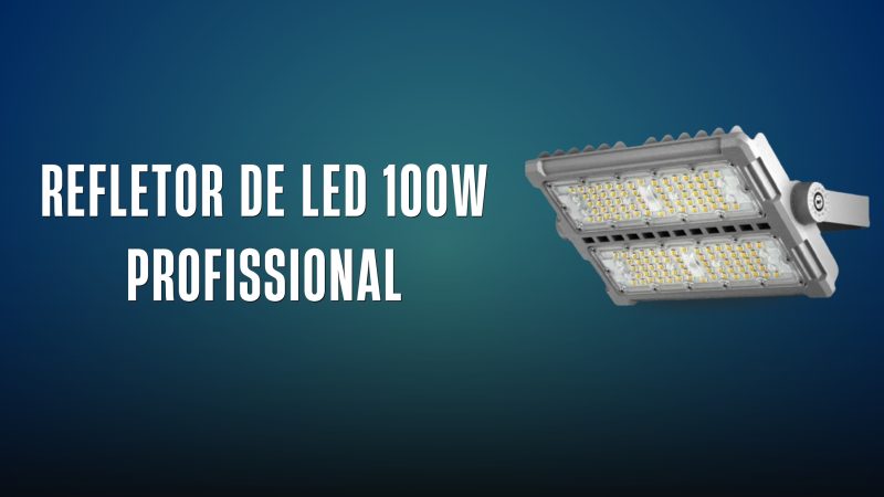 Refletor de LED 100W